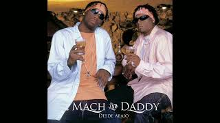 La Botella (Reggaeton Remix) - Mach & Daddy (2005)