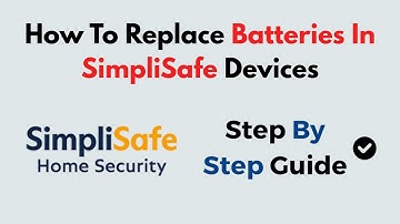 How To Replace Batteries In SimpliSafe Devices