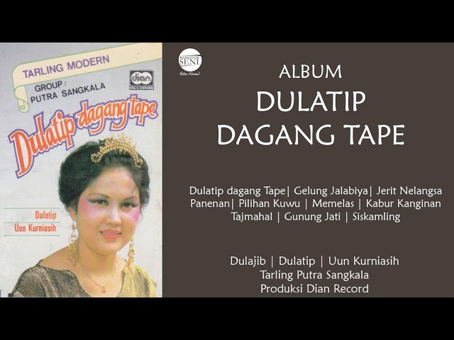 [Full] Album Dulatip Dagang Tape - Uun K. | Dulatip | Dulajib | Humor u0026 Lagu class=