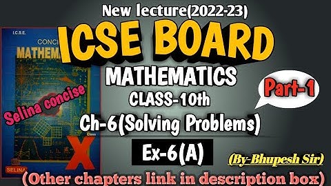 SOLVING PROBLEMS || Ex-6A || Part-1 || Ch-6 || Class-10 || ICSE || Selina Concise‎@ProblemsBeater
