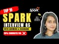 Top 10 Apache Spark interview Questions & Answers | Explained with Diagrams | Data Engineering