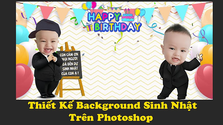 Hướng dẫn làm banner sinh nhật bằng photoshpop