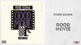 Pi&#39;erre Bourne - &quot;Good Movie&quot;