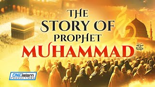 THE STORY OF PROPHET MUHAMMAD ﷺ