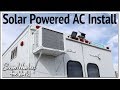 Success with Solar Powered AC Install for Step Van RV P4 E563