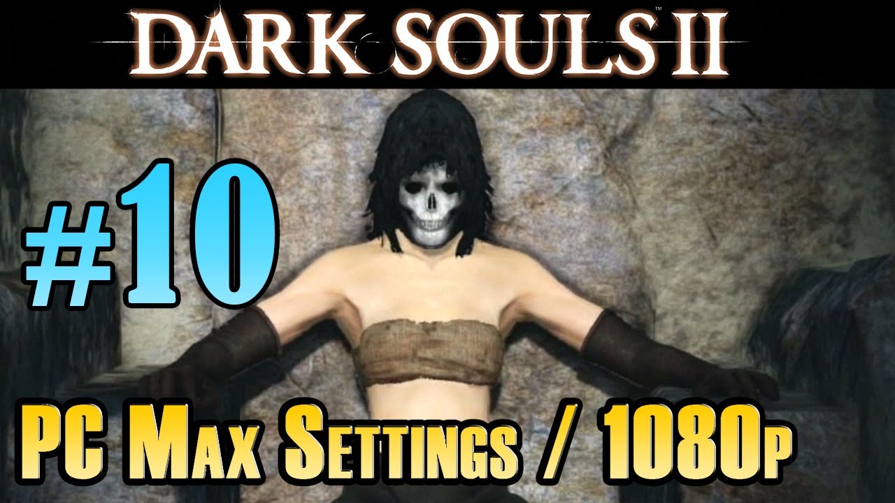 Dark Souls 2 PC Max Settings Walkthrough Part 10 Doors Of Pharros 1080p YouTube dark-souls-2-pc-max-settings-walkthrough-part-10-doors-of-pharros-1080p-youtube