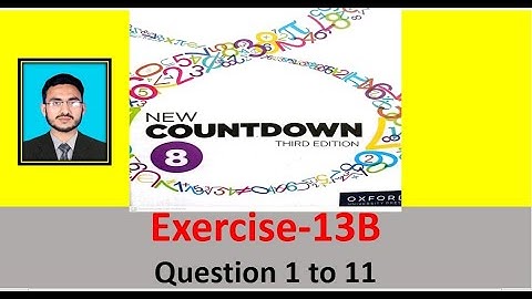 Class 8 Math Exercise 13B || New Countdown third edition class 8 || New Countdown exercise 13B
