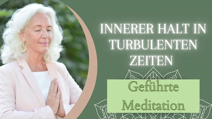 Gefhrte Meditation | finde Halt in schwierigen Zei...