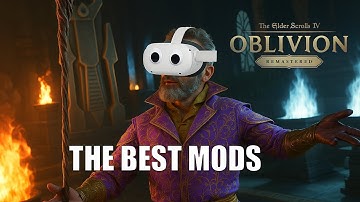 The BEST Oblivion Remastered MODS (INCLUDING for VR) - Week 1