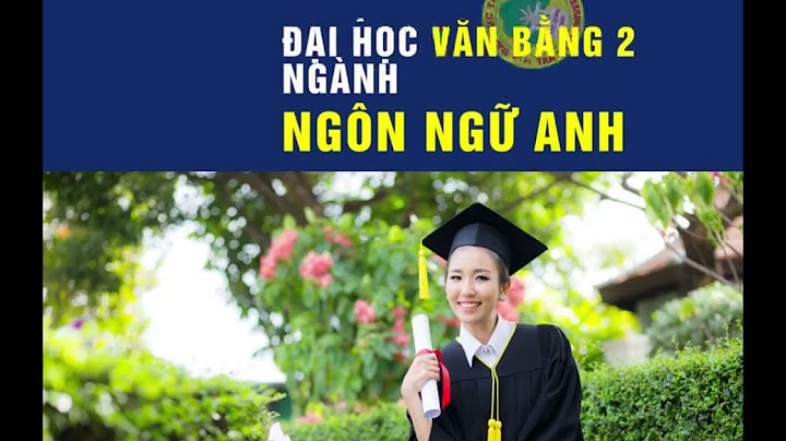 Tuyển sinh văn bằng 2 ngôn ngữ anh