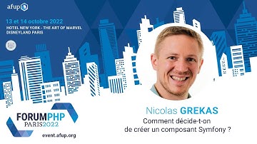 Comment décide-t-on de créer un composant Symfony ? - Nicolas GREKAS - Forum PHP 2022