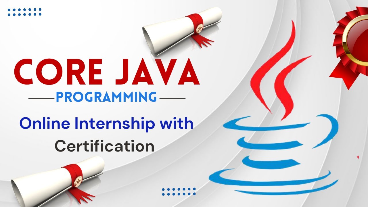 Core Java Programming | Online Internship with Certification | Academic ...
