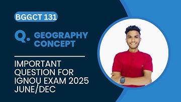 BGGCT 131 PHYSICAL GEOGRAPHY | BSCG | Important question | IGNOU WALAY