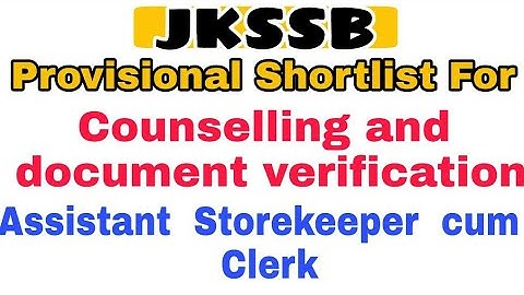 JKSSB PROVISIONAL SHORTLIST FOR COUNSELING AND DOCUMENT VERIFICATION ASSISTANT STOREKEEPER