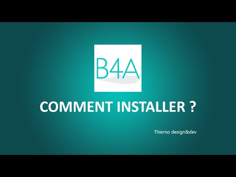 Comment installer B4A ?