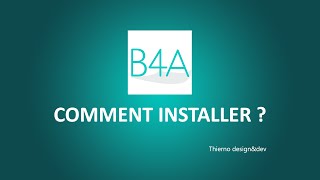Comment installer B4A 