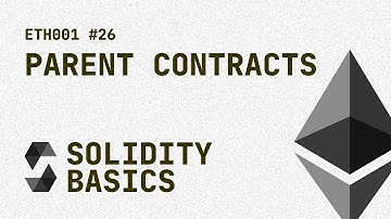 26. Solidity Basics - Calling parent contracts