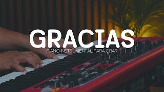 2 hora - MUSICA INSTRUMENTAL PARA ORAR Y PREDICAR - GRACIAS - FONDO MUSICAL