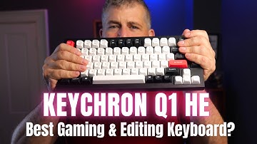 Keychron Q1 HE - Six months with this near-perfect gaming and editing keyboard.