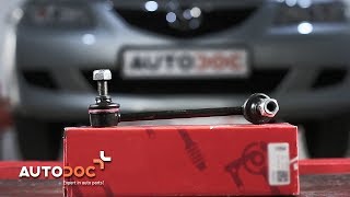 instalare Bieleta stabilizatoare MAZDA 6: manual de intretinere si reparatii