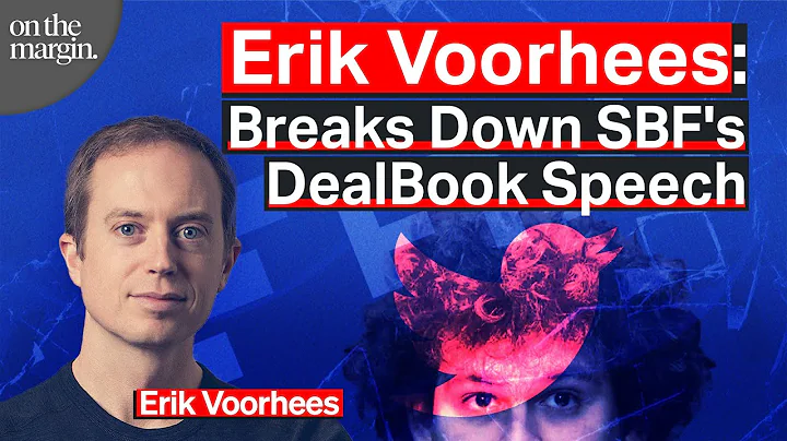 Erik Voorhees Breaks Down SBF's Dealbook Speech