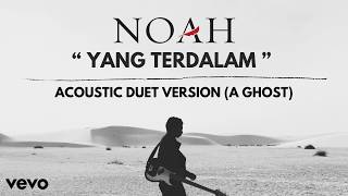 NOAH - YANG TERDALAM (ACOUSTIC DUET VERSION) | AHDtune