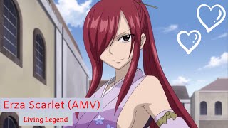 Erza Scarlet / Fairy Tail (AMV) - The Living Legend
