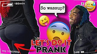 LET’S DO IT PRANK *Gone Right?*