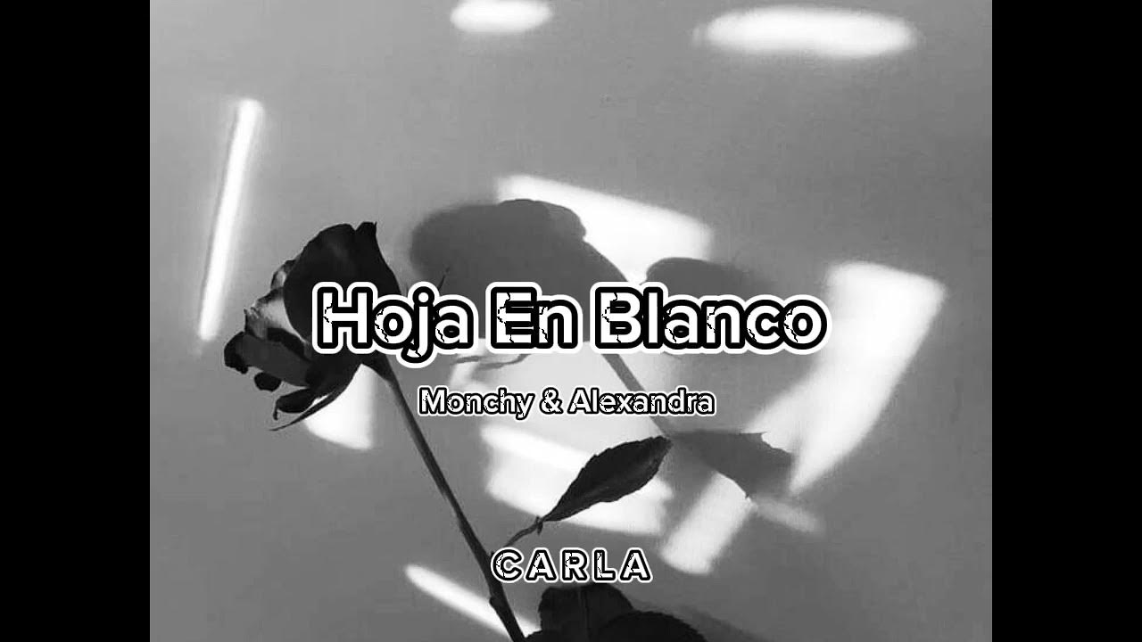Hoja En Blanco Monchy & Alexandra. (Letra/Lyrics) YouTube