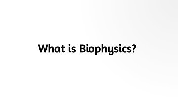 What is Biophysics  ?