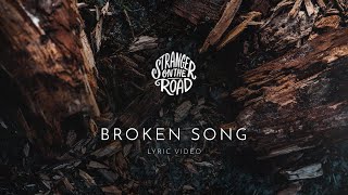 Stranger on the Road - Broken Song [ Lyric Video ]