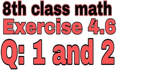 8th Class Mathematics Exercise 4.6 Question 1 and 2. Sindh text