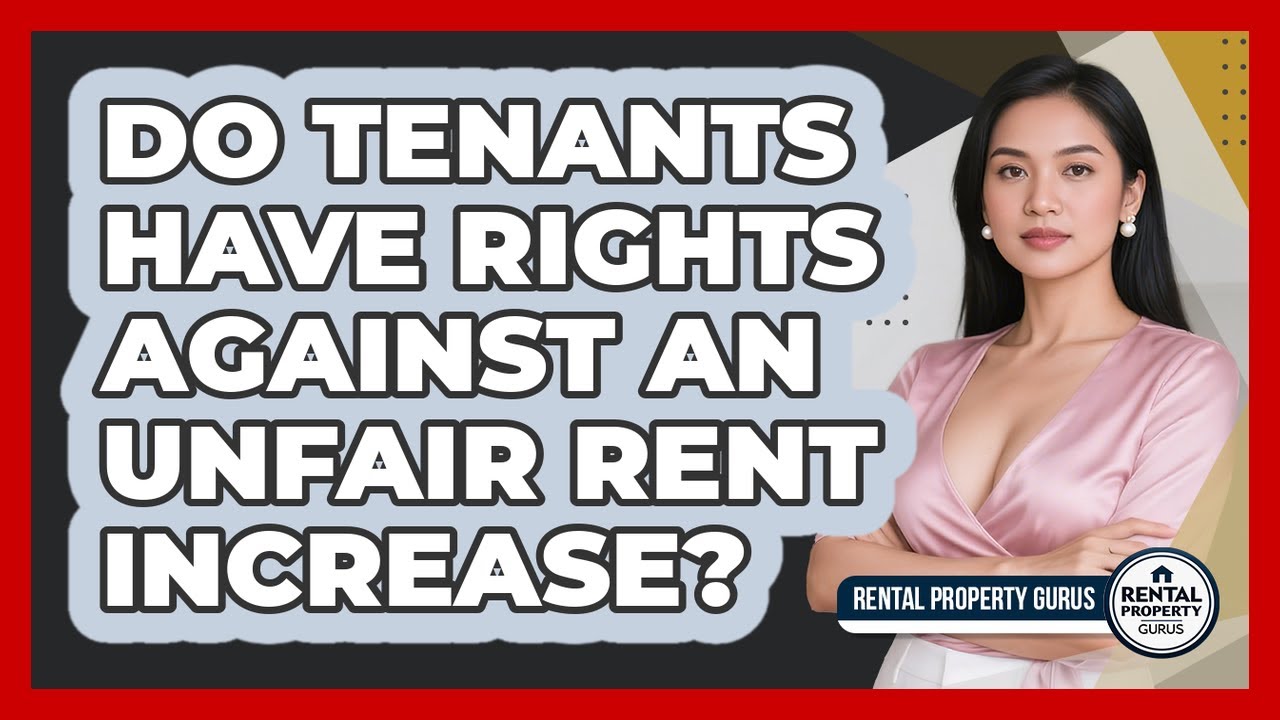 Do Tenants Have Rights Against An Unfair Rent Increase? - Rental Property Gurus