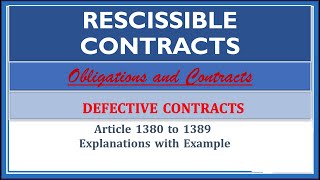 Rescissible Contracts. Article 1380-1389. Defective Contracts.Obligations and Contracts.
