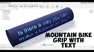 How To Make Mountain Bike Handle With Text Fusion 360 Tutorial Re3Define