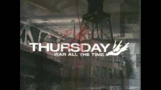 Thursday - War All The Time