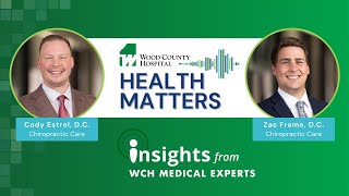 Health Matters: The Power of Chiropractic Care with Cody Estrel D.C. and Zac Frame D.C.