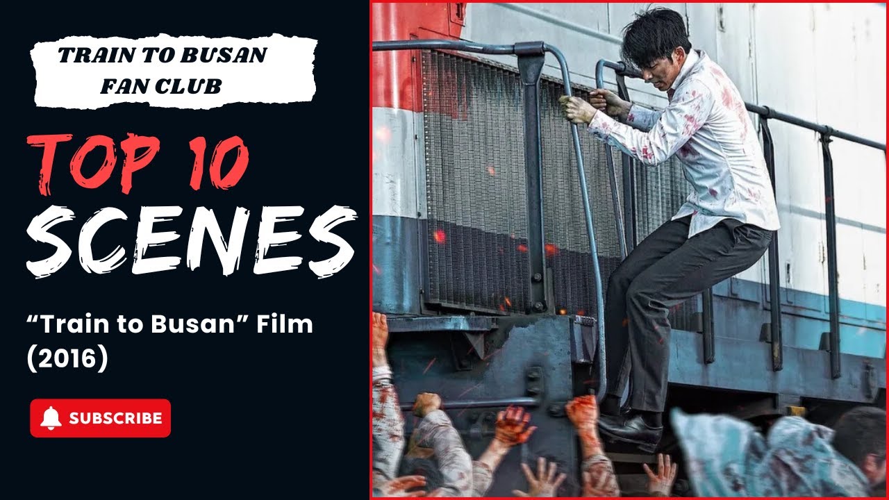Top 10 Thrilling Scenes from 'Train to Busan'