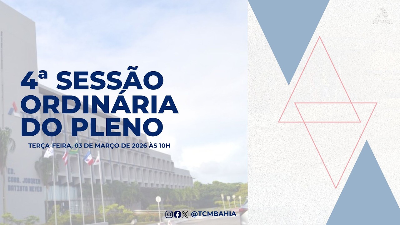 4ª SESSÃO ORDINÁRIA DO PLENO [03/03/2026 às 10h].