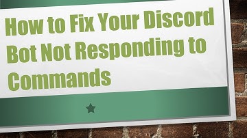 How to Fix Your Discord Bot Not Responding to Commands