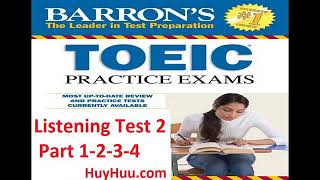 03 Barron TOEIC Practice Exams   Listening Test 2   Part 1 2 3 4