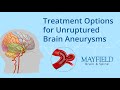 Treatment Options for Unruptured Brain Aneurysms