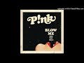 P Nk Blow Me One Last Kiss Pitched Clean Radio Edit 