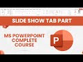MS PowerPoint Slide Show Tab in Urdu & हिंदी | Microsoft PowerPoint Complete Course