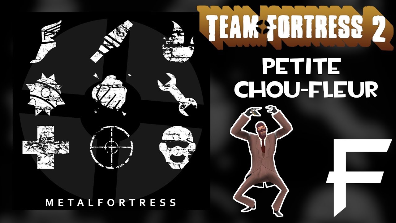 Petite Chou Fleur Team Fortress 2 OST 07 Metal Fortress Final 