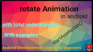 Rotate Animation in android Animation in android  android developement course for beginners