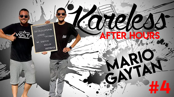 KARELESS After Hours #4 - Mario Gaytan