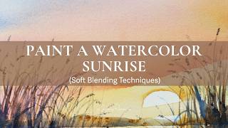 How to Paint a Watercolor Sunrise (Soft Blending Techniques) - YouTube