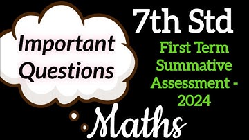 7th Std - Maths | First Term Summative Assessment - Important Questions | 2024