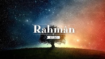 Rahmân Suresi 1/30 - سورة الرحمن | Bilal Darbali |
